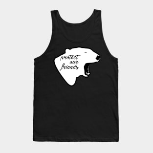 protect our friends - polar bear Tank Top